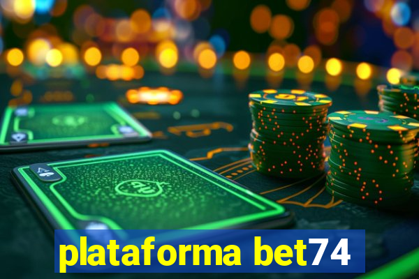 plataforma bet74